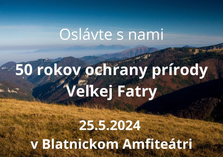 Celebrate 50 years of nature conservation of the Veľká Fatra with us